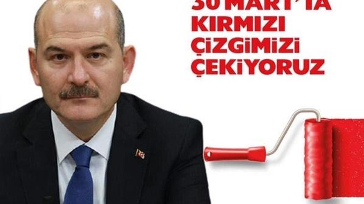 30 Mart kırmızı çizgi nedir? İçişleri Bakanı Soylu’dan "30 Mart'ta kırmızı çizgimizi çekiyoruz" paylaşımı!
