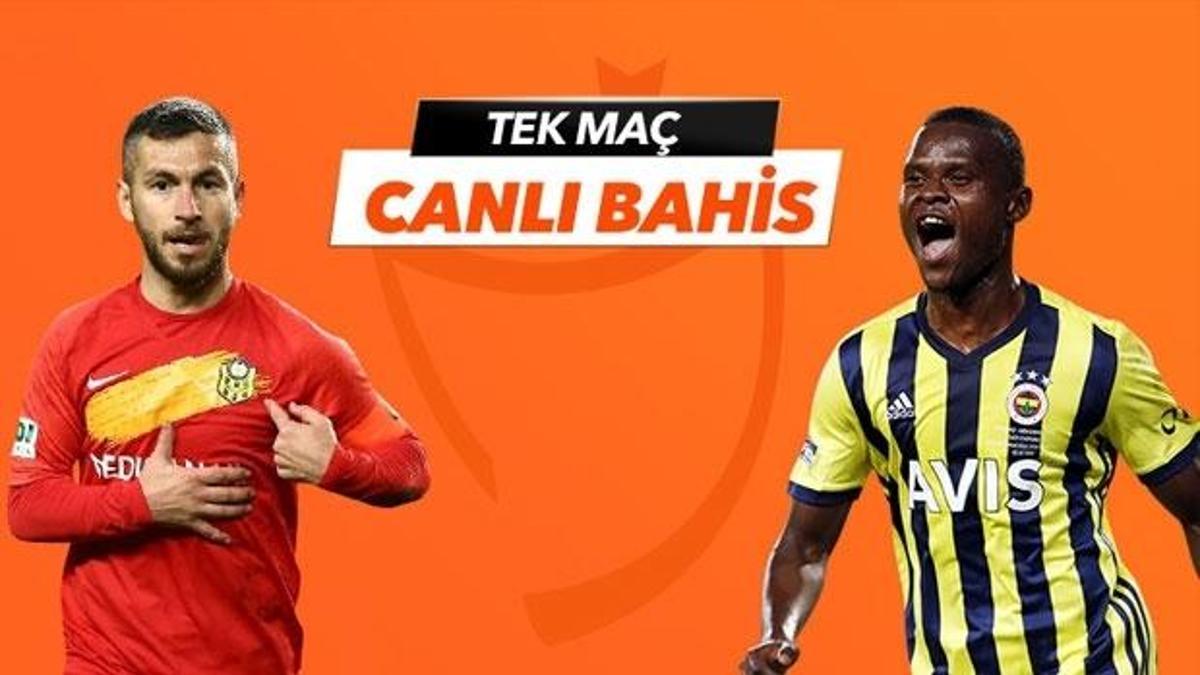 Yeni Malatyaspor - Fenerbahçe maçı Tek Maç ve Canlı Bahis seçenekleriyle Misli.com’da