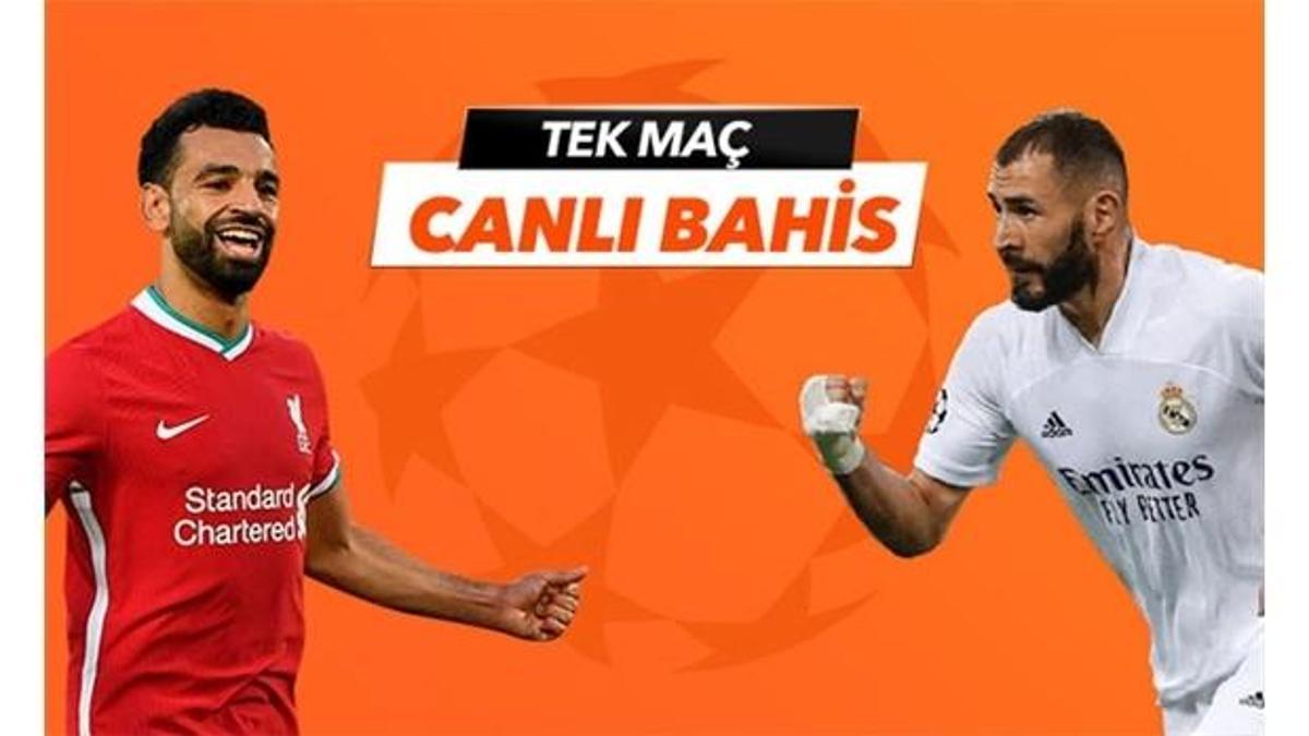 Liverpool - Real Madrid maçı Tek Maç ve Canlı Bahis seçenekleriyle Misli.com’da