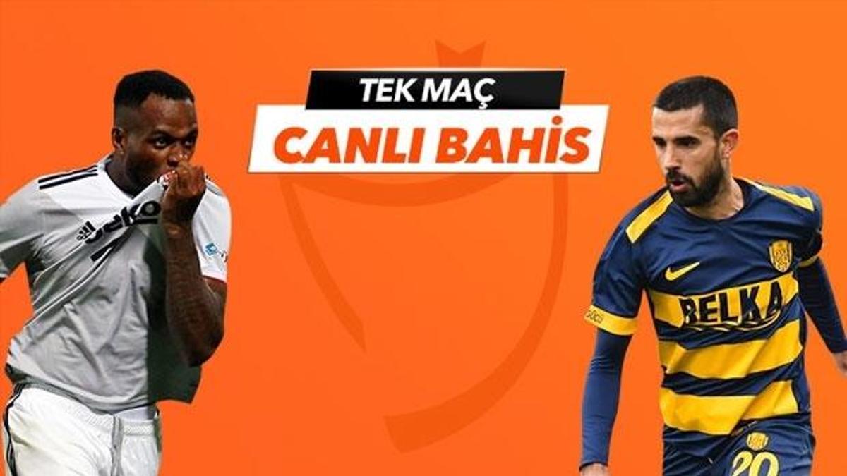 Beşiktaş - Ankaragücü  maçı Tek Maç ve Canlı Bahis seçenekleriyle Misli.com’da