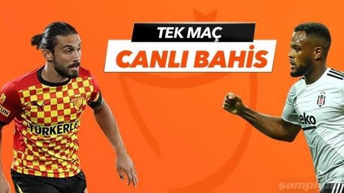 Göztepe - Beşiktaş karşılaşmasında canlı bahis heyecanı Misli.com'da!
