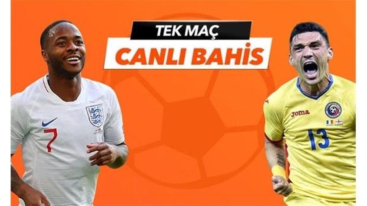 İngiltere - Romanya maçı Canlı Bahis seçenekleriyle Misli.com’da