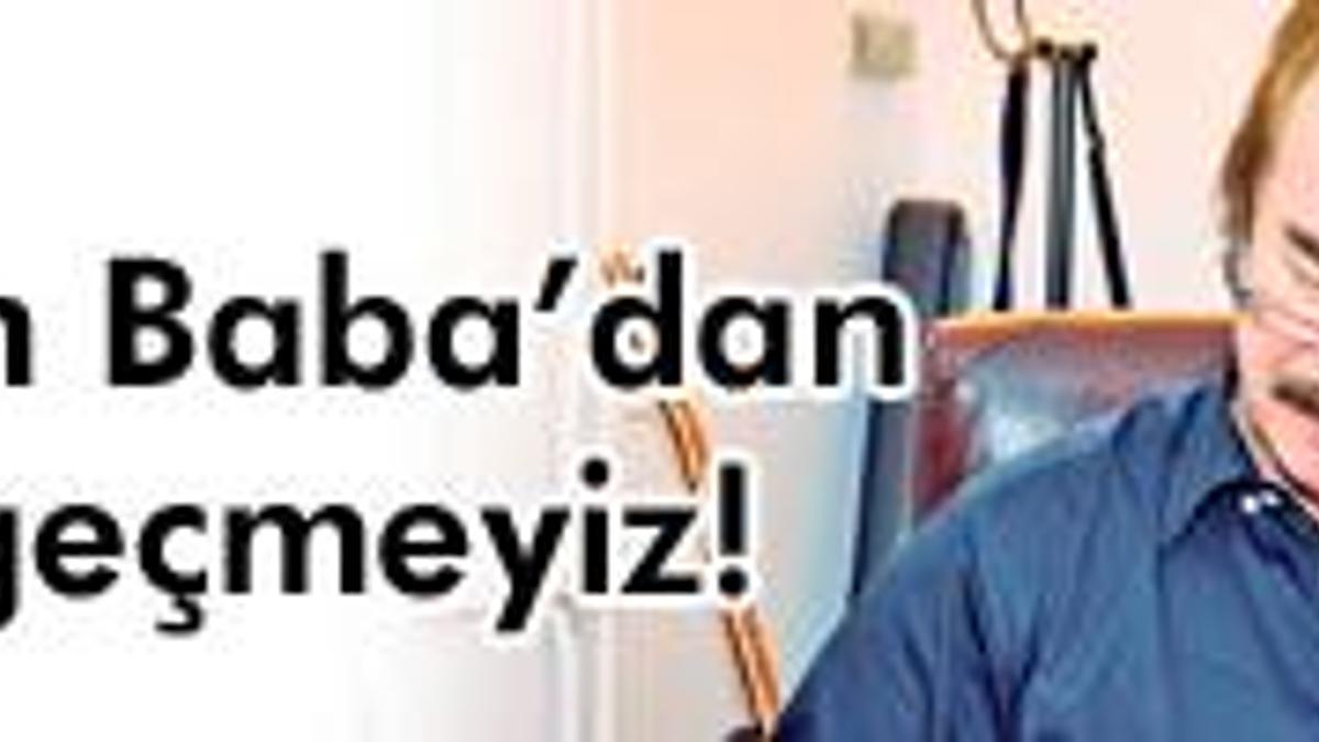 Orhan Baba'ya akil transfer!