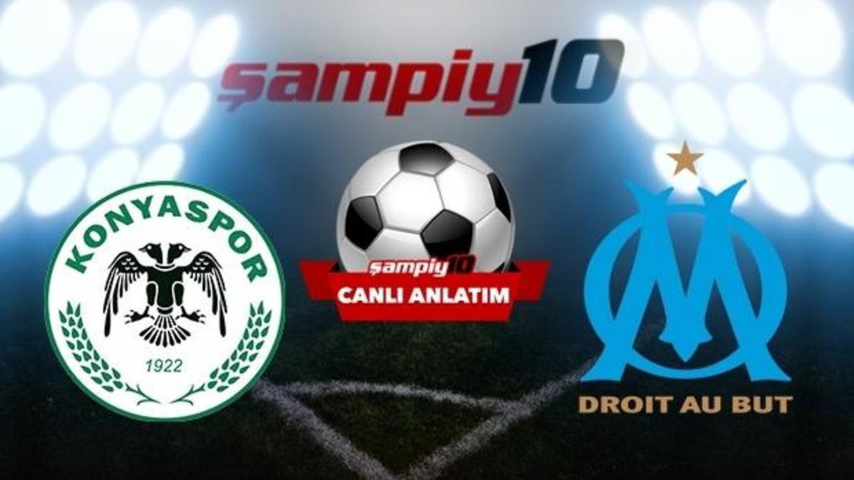 CANLI! Konyaspor - Marsilya