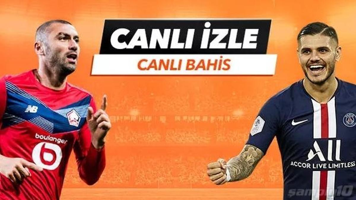 Lille - PSG maçı canlı bahis heyecanı Misli.com'da