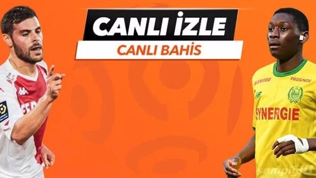 Monaco-Nantes maçı Canlı Bahis seçenekleriyle Misli.com'da
