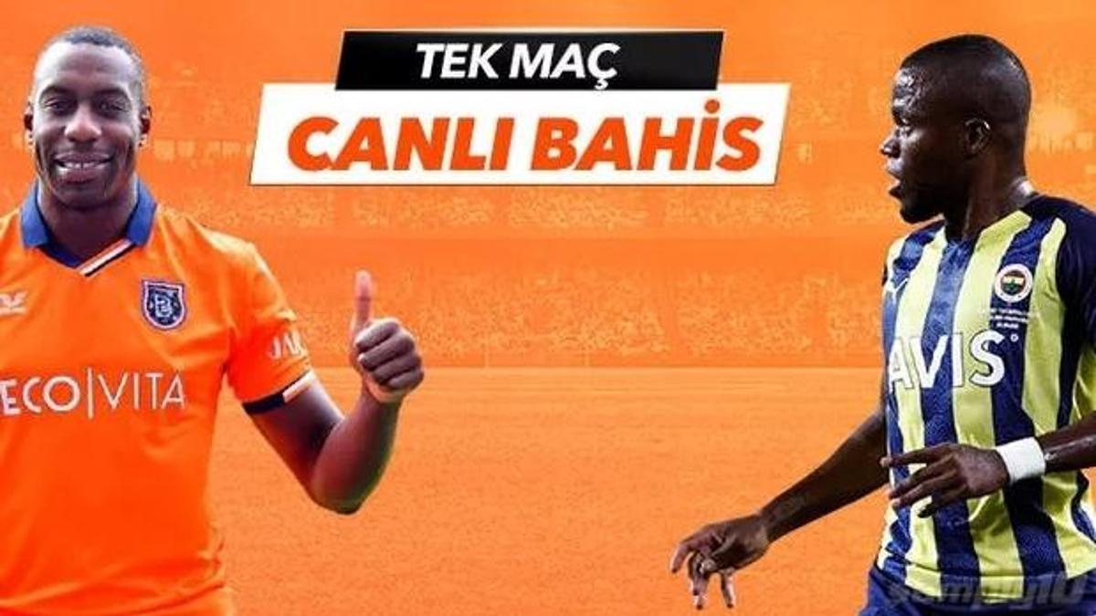 Başakşehir - Fenerbahçe maçı Tek Maç ve Canlı Bahis seçenekleriyle Misli.com’da