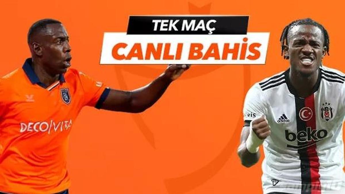 Başakşehir- Beşiktaş maçı canlı bahis heyecanı Misli.com'da