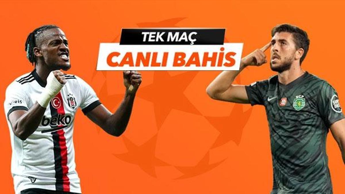 Beşiktaş - Sporting maçı Tek Maç ve Canlı Bahis seçenekleriyle Misli.com’da