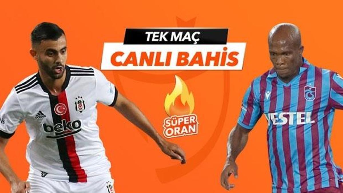 Beşiktaş - Trabzonspor maçı Tek Maç ve Canlı Bahis seçenekleriyle Misli.com’da