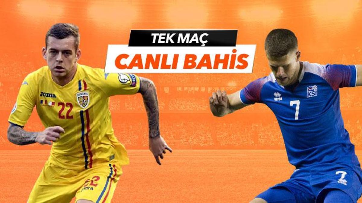 Romanya - İzlanda maçı Tek Maç ve Canlı Bahis seçenekleriyle Misli.com’da