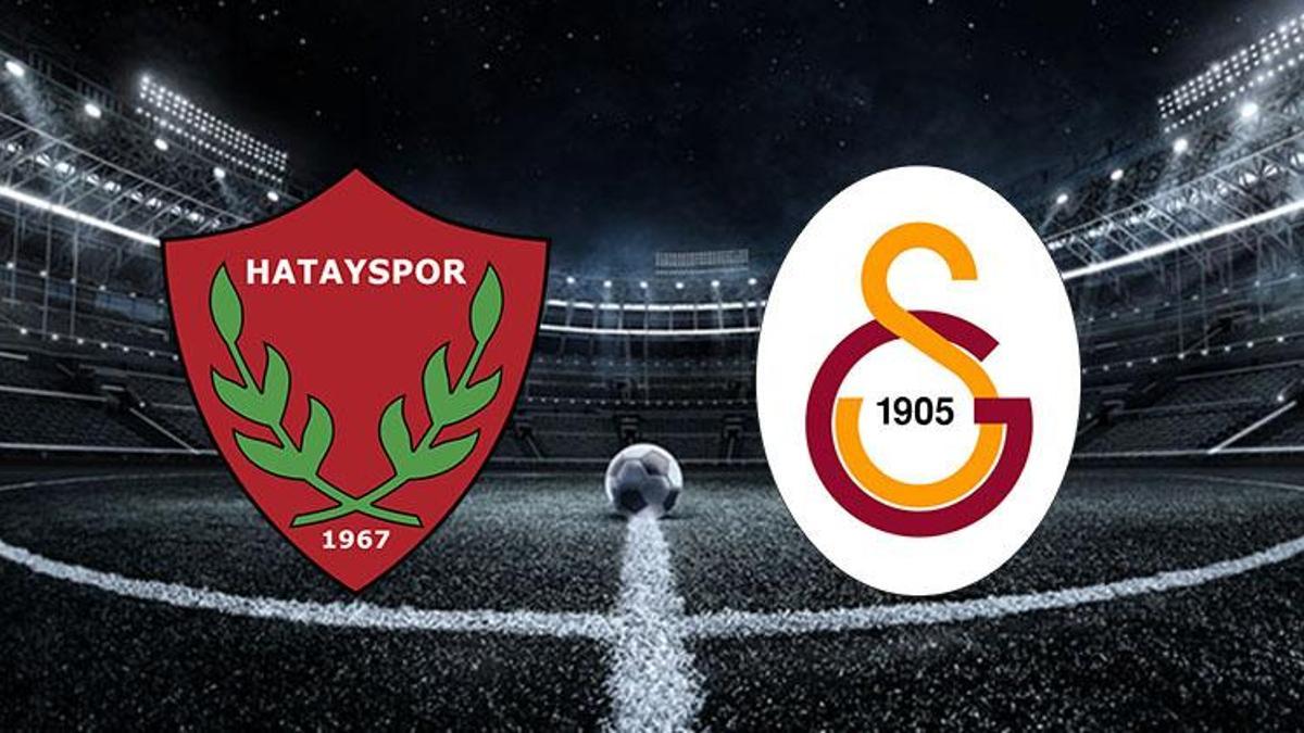 Hatayspor Galatasaray maçı ne zaman? Hatayspor Galatasaray maçı saat kaçta, hangi kanalda? İşte muhtemel 11’ler!