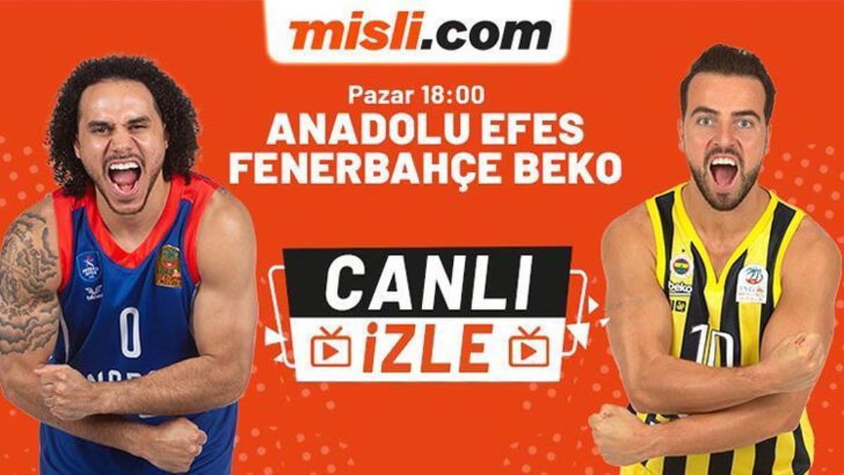 Anadolu Efes-Fenerbahçe Beko maçı canlı bahis seçeneğiyle Misli.com'da