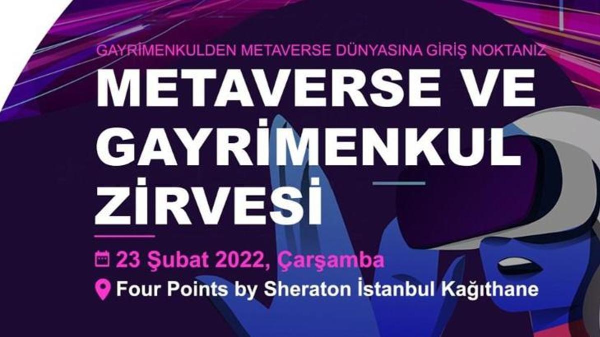 Metaverse ve gayrimenkul zirvesi geliyor!