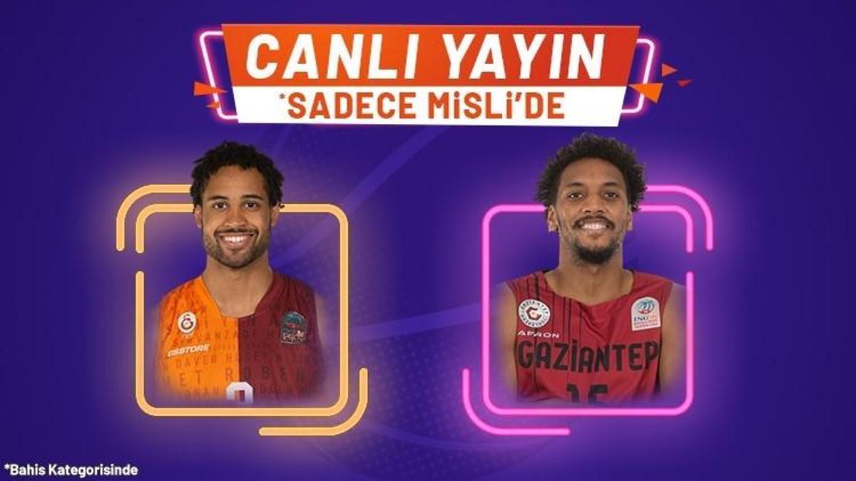 Galatasaray Basketbol - Gaziantep Basketbol maçı Tek Maç ve Canlı Bahis seçenekleriyle Misli.com’da