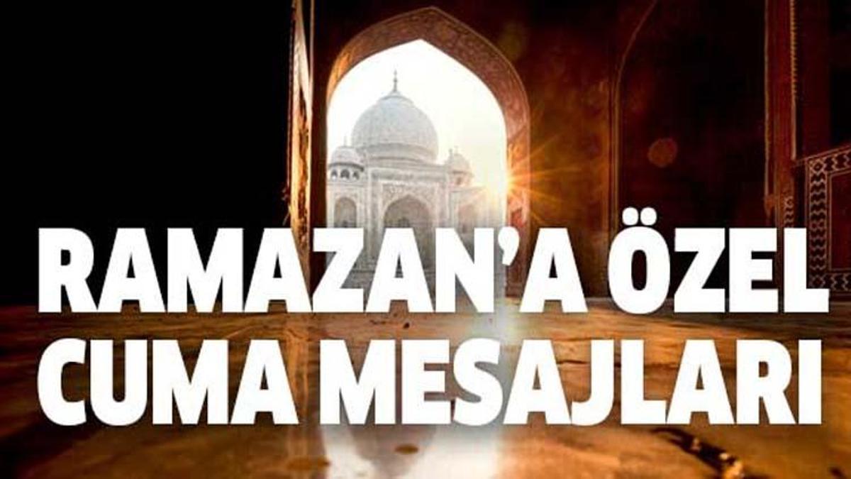 Ramazan ve cuma mesajları bir arada! Yeni, resimli, anlamlı, kısa ve yazılı 11 ayın sultanı ramazan başlangıcı mesajları ve Cuma sözleri!