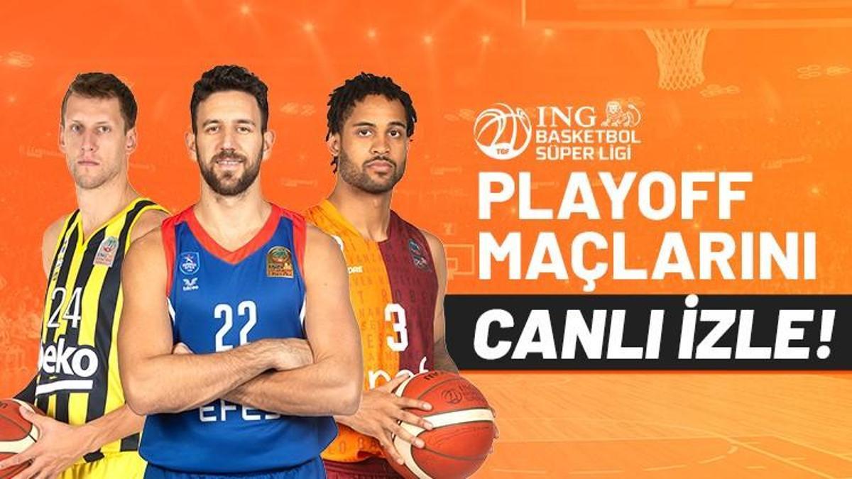 ING Basketbol Süper Ligi playoff eşleşmeleri camlı yayında Misli.com’da