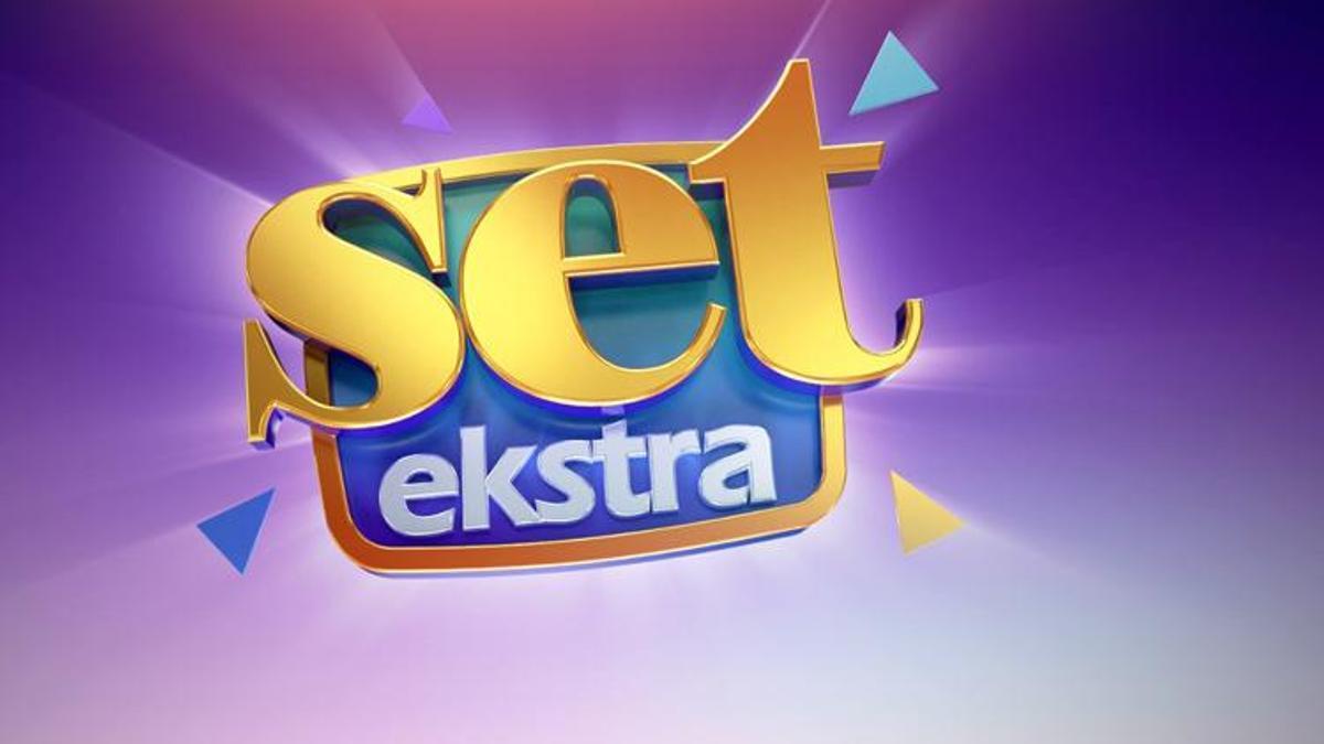 Set Ekstra başlıyor!