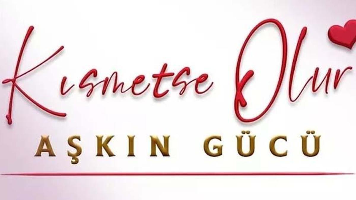 Kısmetse Olur Aşkın Gücü hangi kanalda ve günlerde, saat kaçta? Kısmetse Olur Aşkın Gücü yarışmacıları kimler?