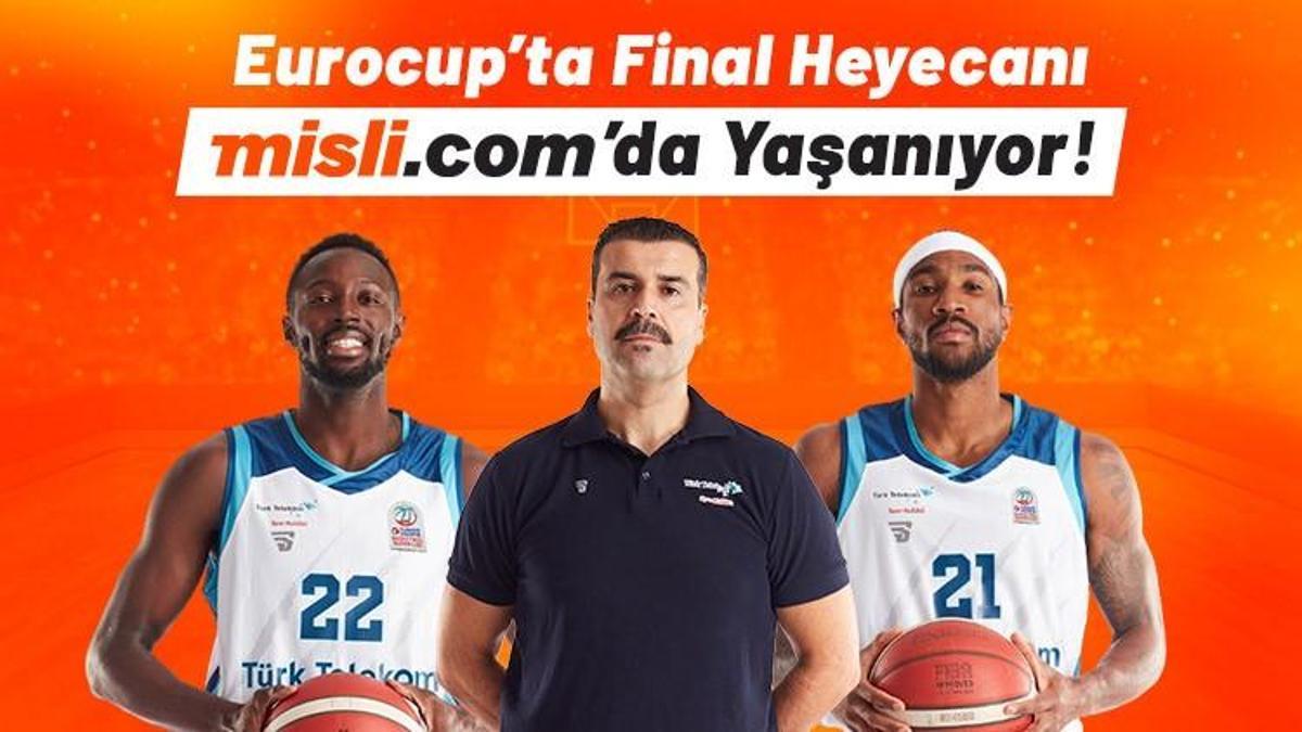 Türk Telekom Şampiyonluğa Koşuyor, Eurocup’ta Final Heyecanı Misli.com’da Yaşanıyor!