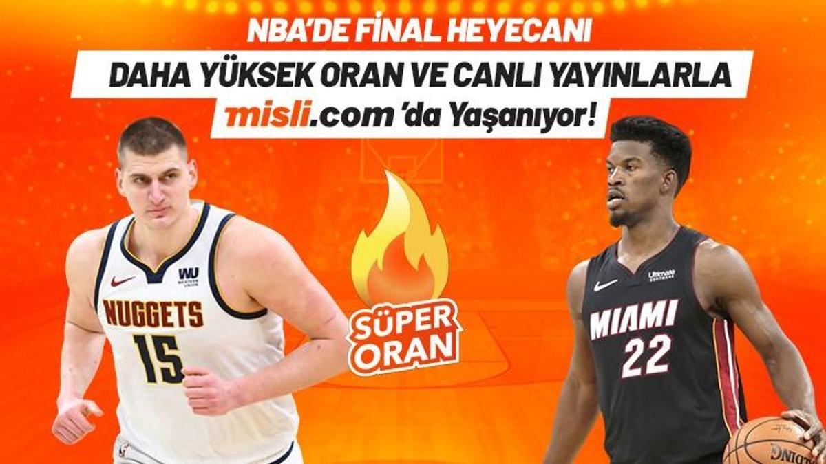NBA'de final heyecanı daha yüksek oran ve canlı yayınlarla Misli.com’da!