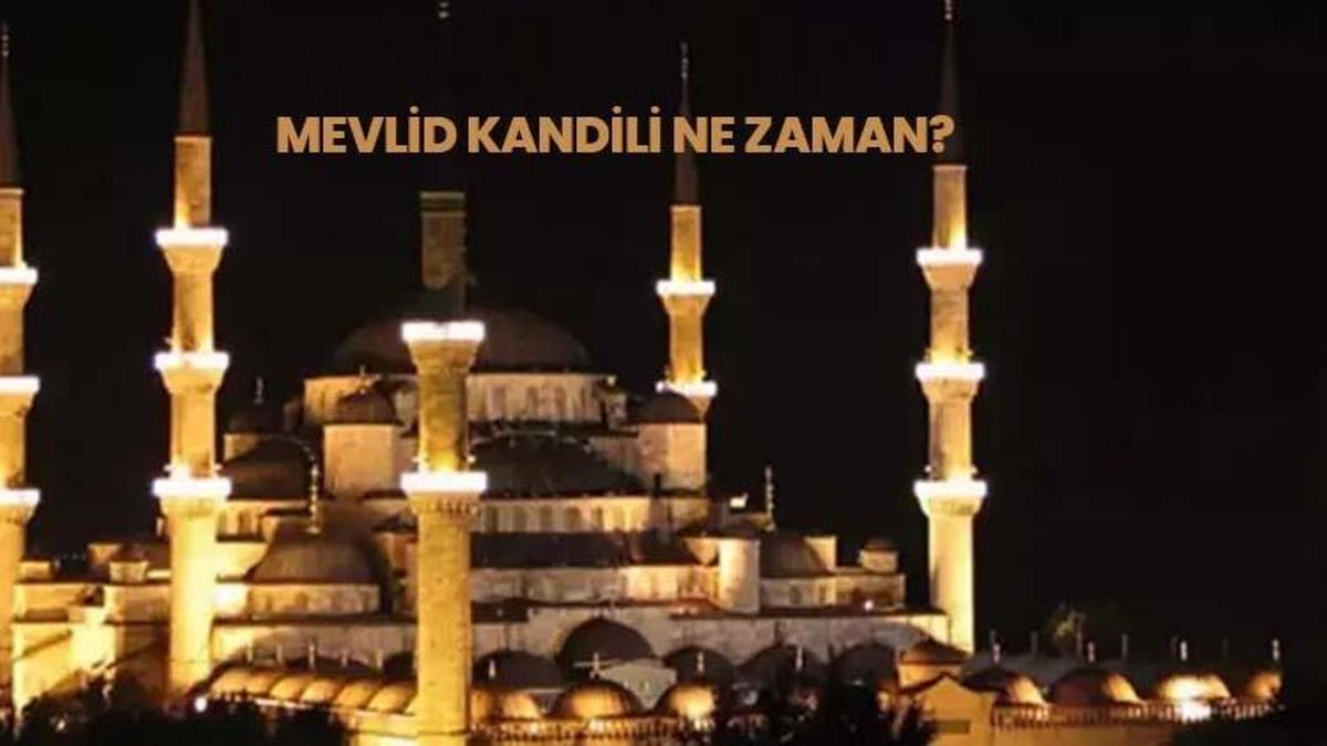 Mevlid Kandili ne zaman 2023, hangi gün ve tarihte? Mevlid Kandili nedir, Mevlid Kandili 2023 orucu ne zaman tutulur?