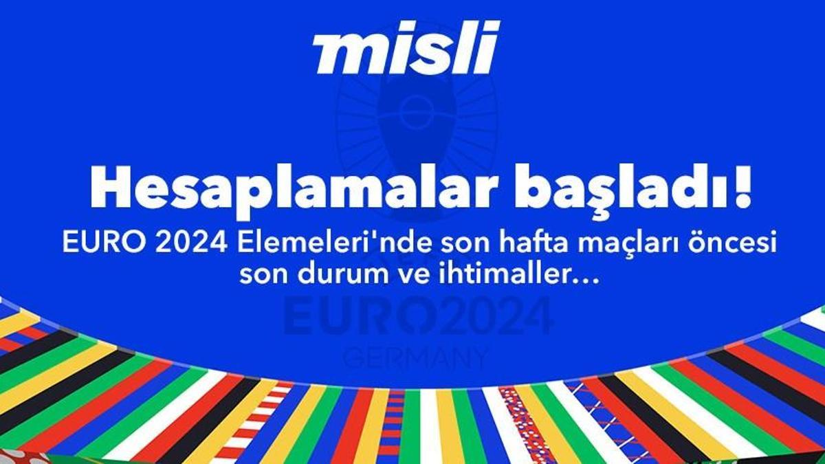 Hesaplamalar başladı! EURO 2024 Elemeleri'nde son hafta maçları öncesi son durum ve ihtimaller…