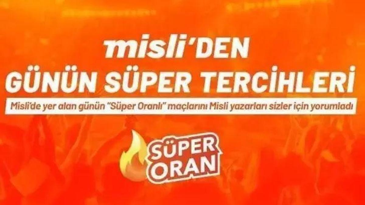 Misli’den günün süper tercihleri