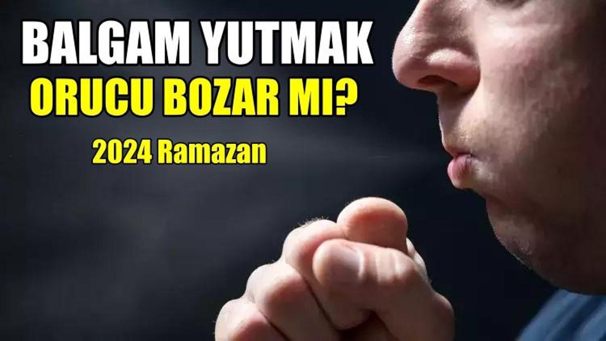 Balgam, tükürük yutmak orucu bozar mı? Orucu bozan haller arasında balgam yutmak var mı?