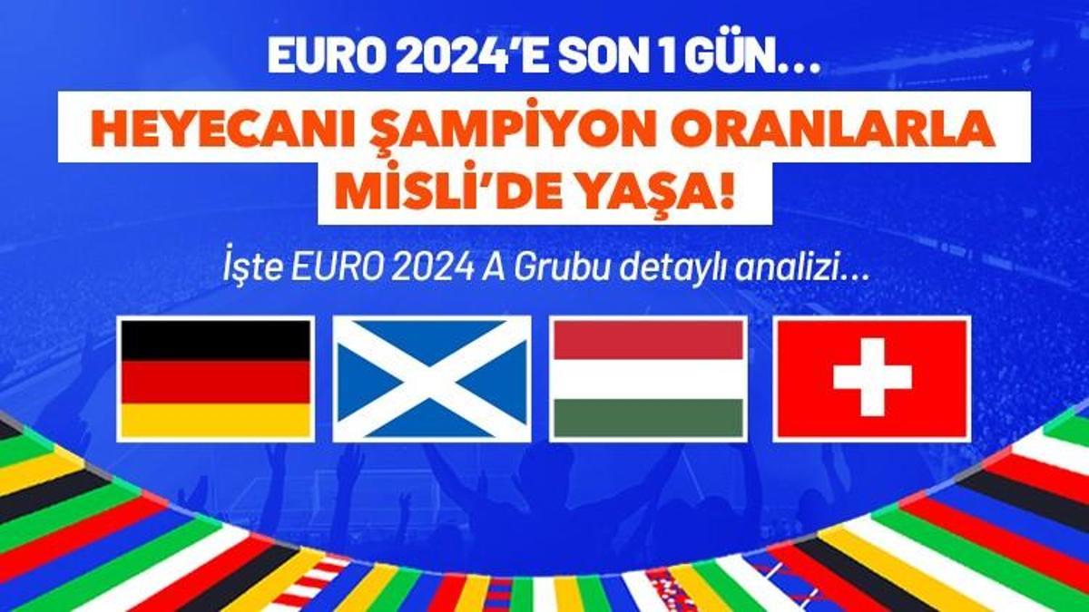 EURO 2024’e Son 1 Gün… Heyecanı Şampiyon Oranlarla Misli’de Yaşa! EURO 2024 A Grubu detaylı analizleri, turnuvaya özel oyunlar ve çok daha fazlası…
