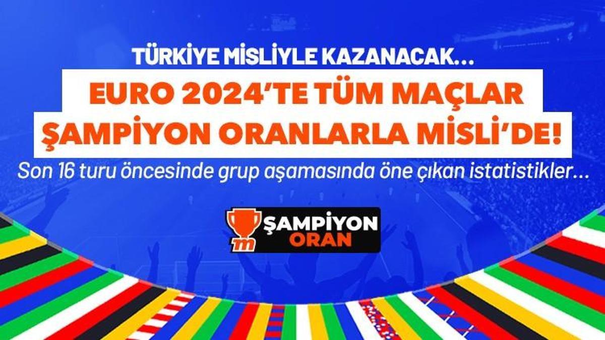 Türkiye Misli ile Kazanacak… EURO 2024’te Tüm Maçlar Şampiyon Oranlarla Misli’de! Son 16 turu öncesinde grup aşamasında öne çıkan istatistikler…