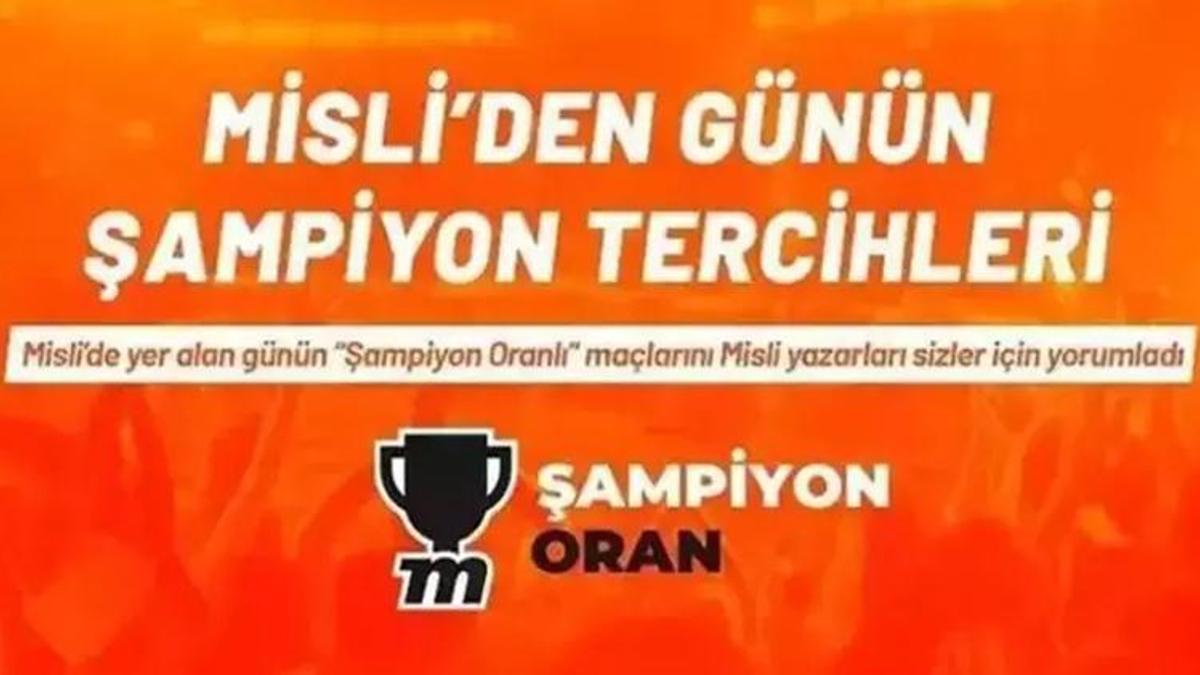 Misli'de günün şampiyon tercihleri