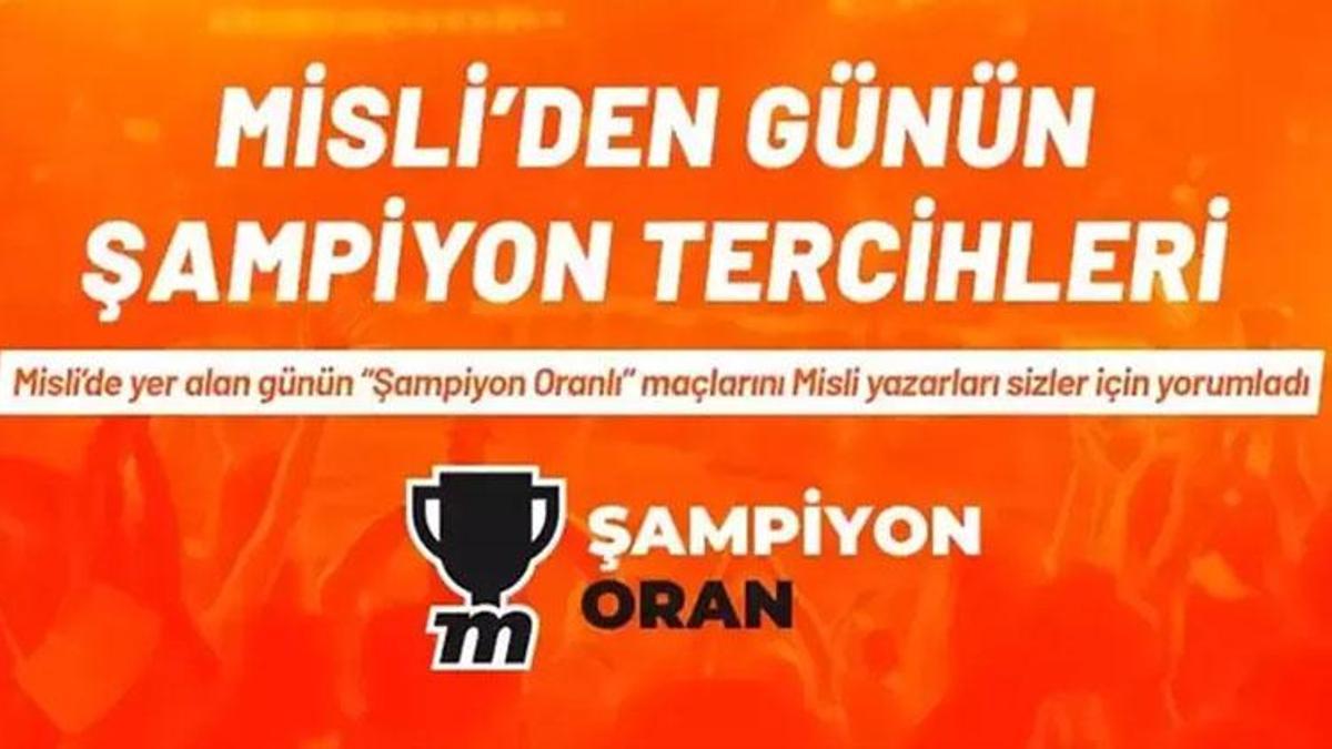Misli’den günün şampiyon tercihleri