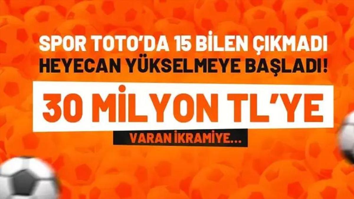 Spor Toto’da 15 bilen çıkmadı, heyecan yükselmeye başladı! 30 milyon TL’ye varan ikramiye…