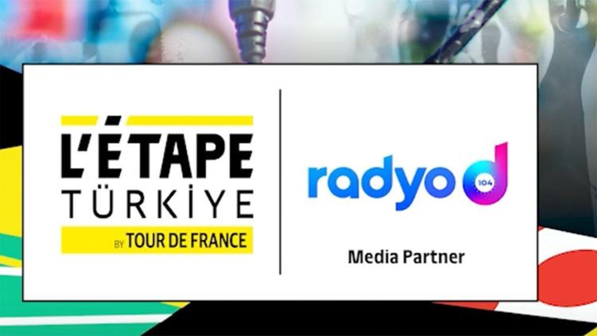 Radyo D, L'Étape Türkiye by Tour de France’ın radyo sponsoru oldu