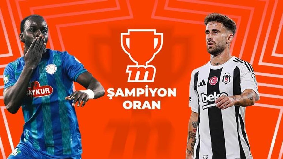 Çaykur Rizespor - Beşiktaş maçının heyecanı Şampiyon Oranlar ile Misli'de!