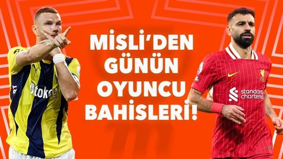 Dzeko Kadıköy’de çok başka, Salah’ın son 11 maçta boşu yok! İşte Misli’den günün oyuncu bahisleri…