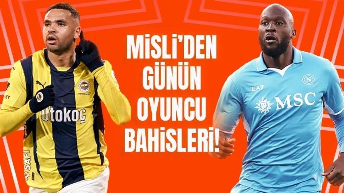 En-Nesyri ve Lukaku seri peşinde! İşte Misli’den günün oyuncu bahisleri…