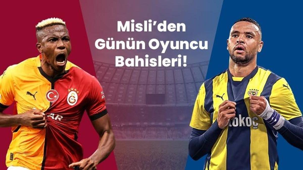 Bugün sahne golcülerin! İşte Misli’den günün oyuncu bahisleri
