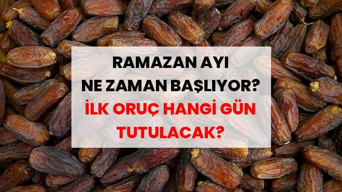 Oruç ne zaman 2025? Ramazan ayının birinci günü ne zaman başlıyor