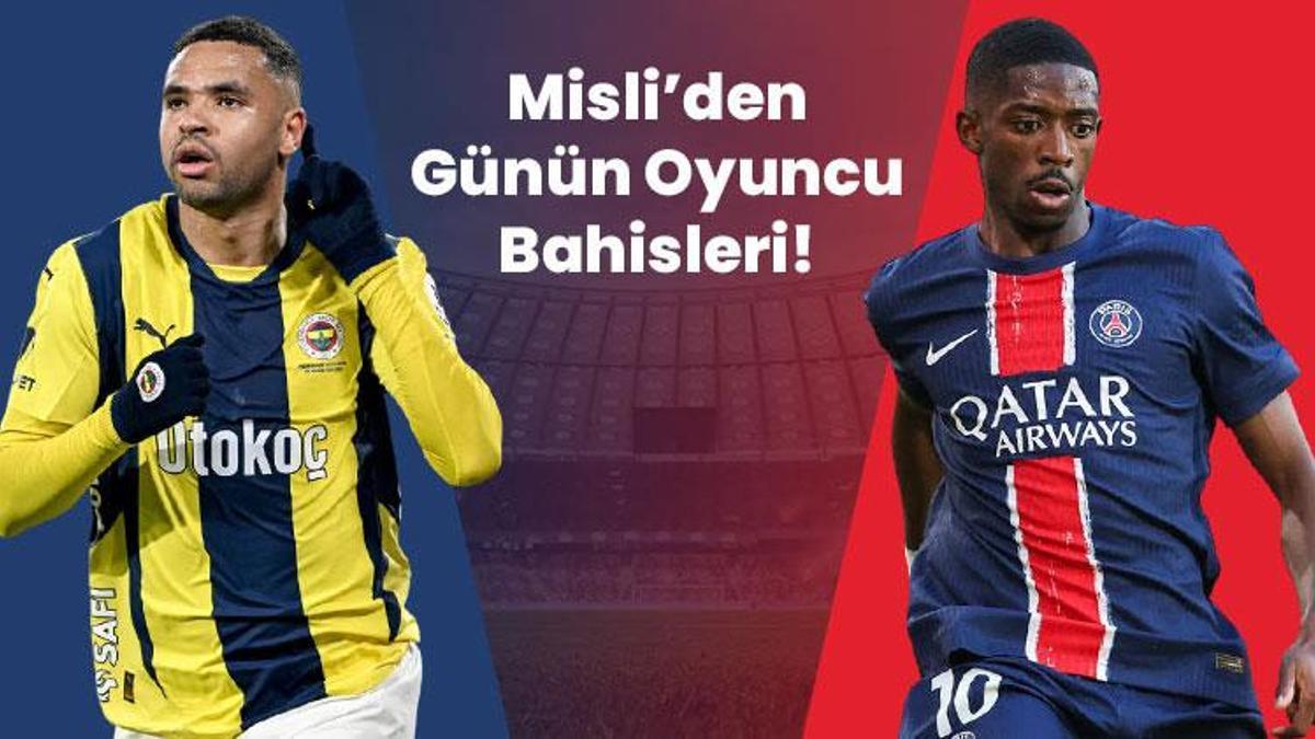 En-Nesyri ve Dembele seriye devam edebilecek mi? İşte Misli’den günün oyuncu bahisleri