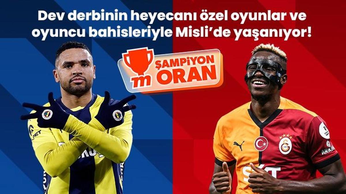 Fenerbahçe – Galatasaray derbisinin heyecanı özel oyunlar ve oyuncu bahisleriyle Misli’de yaşanıyor!