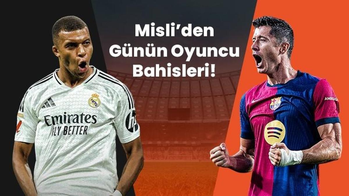 Mbappe ve Lewandowski iç sahada affetmiyor! İşte Misli’den günün oyuncu bahisleri