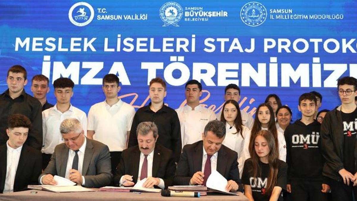 Samsun'da dev proje! İmzalar atıldı, meslek liselerine staj imkanı sağlanacak
