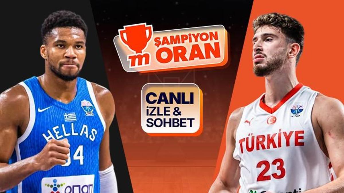 12 Dev Adam final için Yunanistan karşısında! Dev maçın heyecanı canlı yayın, canlı sohbet ve Şampiyon Oranlar ile Misli'de