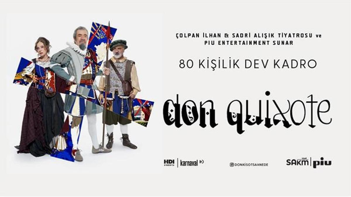 “Don Quixote” Müzikali tozu dumana katacak!
