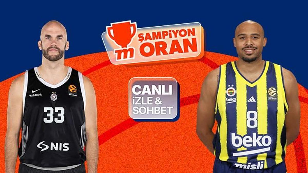 Fenerbahçe, Partizan'a konuk oluyor! Maçın heyecanı canlı yayın, canlı sohbet ve Şampiyon Oranlar ile Misli'de