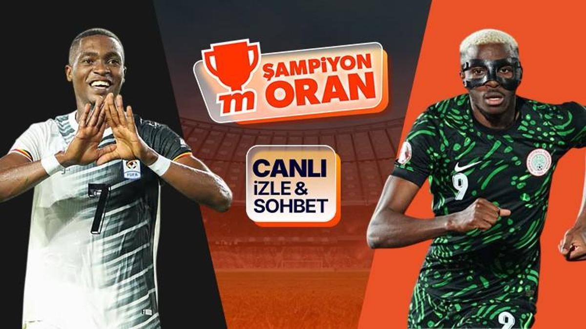 Nijerya, Uganda karşısında! Maçın heyecanı canlı yayın, canlı sohbet, Şampiyon Oranlar ile Misli'de