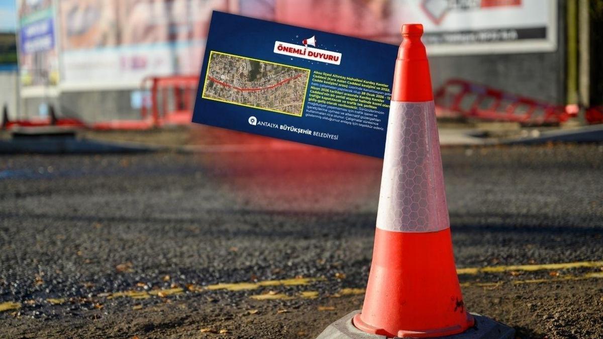 Antalyalılar dikkat! 3 ay çalışma yapılacak cadde duyuruldu