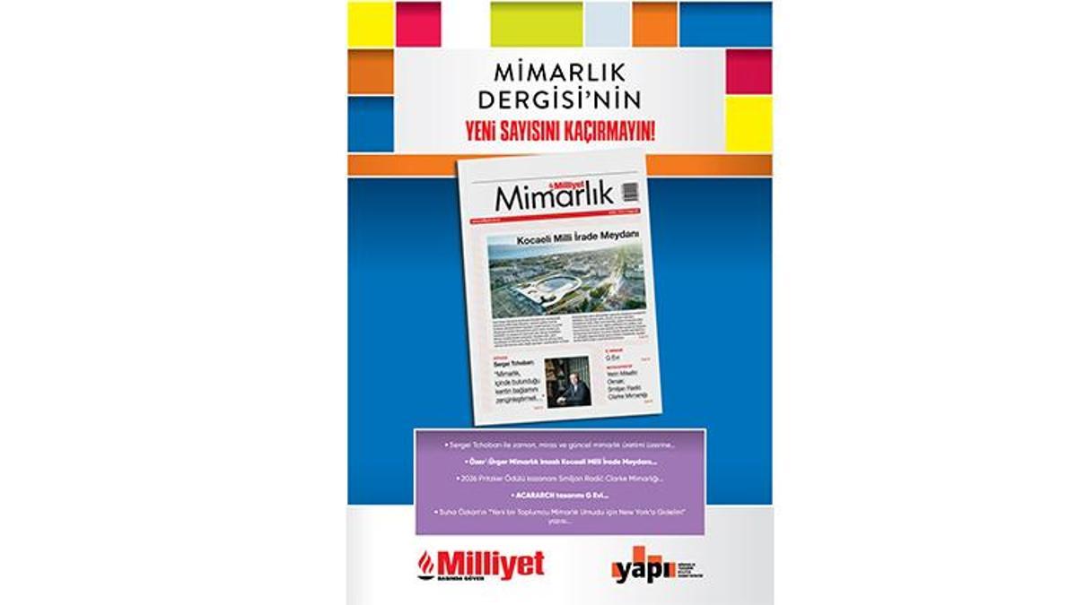 Milliyet Mimarlık Dergisi’nin 62. Sayısı Bu Pazar Bayilerde!